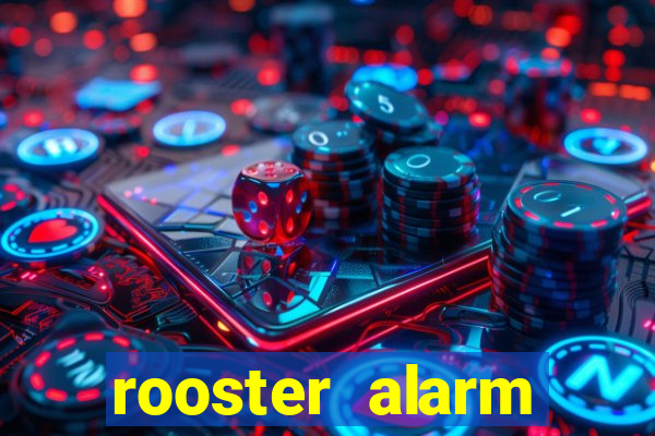 rooster alarm motorola download